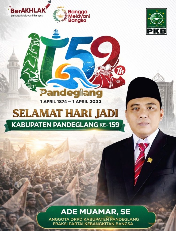 ‎DPRD Kab. Pandeglang Ade Muamar, SE dari Fraksi Partai Kebangkitan Bangsa Sampaikan Ucapan Selamat HUT ke-152 Kabupaten Pandeglang  ‎
