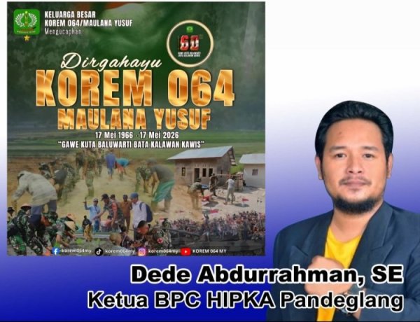 Momentum HUT ke-60, Ketua BPC HIPKA Pandeglang Apresiasi Dedikasi Korem 064/Maulana Yusuf untuk NKRI  ‎