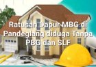 DPC AMIRA Minta Pemda Pandeglang Beri Sangsi Ratusan Dapur MBG Yang diduga Tak Miliki PBG & SLF Sesui