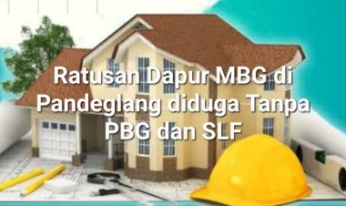 DPC AMIRA Minta Pemda Pandeglang Beri Sangsi Ratusan Dapur MBG Yang diduga Tak Miliki PBG & SLF yang Sesuai