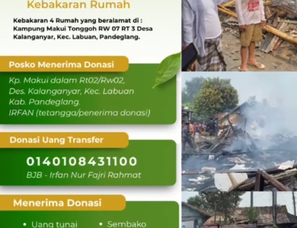 Empat Rumah Hangus Terbakar di Kalanganyar Labuan, Warga Buka Donasi untuk Korban  ‎