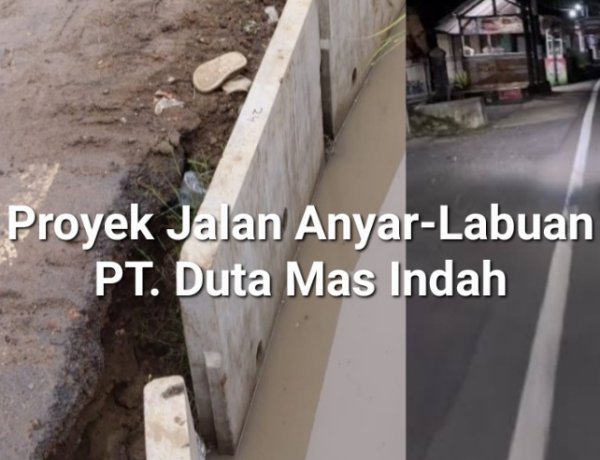 Akan Lakukan Aksi Unras, DPC AMIRA Menyoal Pemenang Proyek Jalan Anyar - Labuan Diduga Perusahaan  Bermasalah