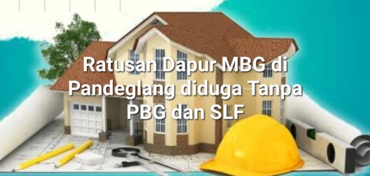 DPC AMIRA Minta Pemda Pandeglang Beri Sangsi Ratusan Dapur MBG Yang diduga Tak Miliki PBG & SLF yang Sesuai