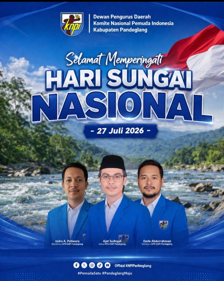 DPD KNPI Pandeglang, Ucapkan Selamat Hari Sungai Nasional 2026, Mari Bersama Jaga Kebersihan Sungai