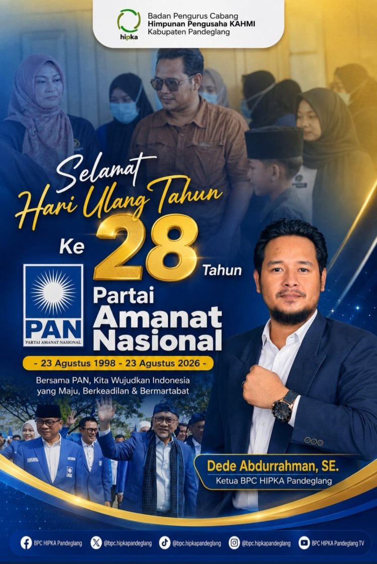 Dede Abdurrahman, Ketua BPC HIPKA Pandeglang Sampaikan Dirgahayu Partai Amanat Nasional (PAN) Ke-28 Tahun 2026